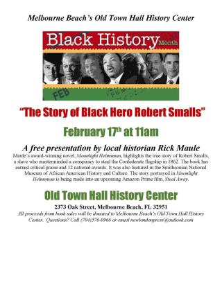 Flyer for Old Town Hall History Center event - “The Story of Black Hero Robert Smalls”
