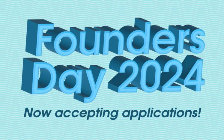Founders Day 2024 - now accepting applications!